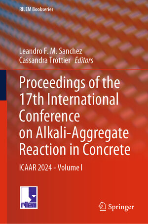 Buchcover Proceedings of the 17th International Conference on Alkali-Aggregate Reaction in Concrete  | EAN 9783031594182 | ISBN 3-031-59418-5 | ISBN 978-3-031-59418-2