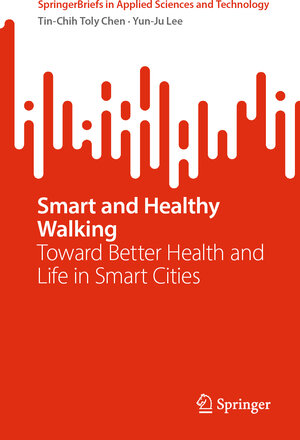 Buchcover Smart and Healthy Walking | Tin-Chih Toly Chen | EAN 9783031594427 | ISBN 3-031-59442-8 | ISBN 978-3-031-59442-7