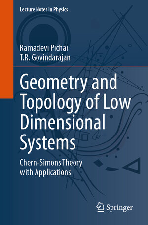 Buchcover Geometry and Topology of Low Dimensional Systems | Ramadevi Pichai | EAN 9783031595004 | ISBN 3-031-59500-9 | ISBN 978-3-031-59500-4