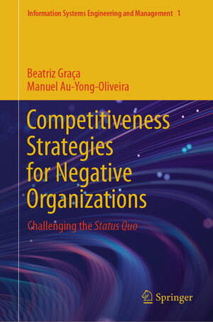 Buchcover Competitiveness Strategies for Negative Organizations | Beatriz Graça | EAN 9783031599149 | ISBN 3-031-59914-4 | ISBN 978-3-031-59914-9