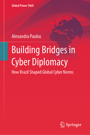 Buchcover Building Bridges in Cyber Diplomacy | Alexandra Paulus | EAN 9783031603860 | ISBN 3-031-60386-9 | ISBN 978-3-031-60386-0