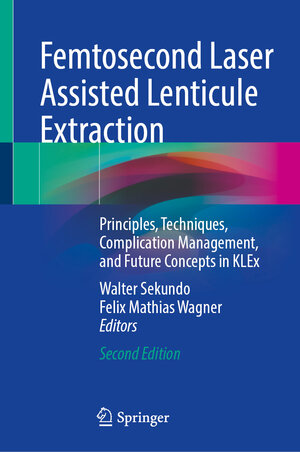 Buchcover Femtosecond Laser Assisted Lenticule Extraction  | EAN 9783031604249 | ISBN 3-031-60424-5 | ISBN 978-3-031-60424-9