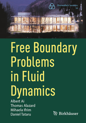 Buchcover Free Boundary Problems in Fluid Dynamics | Albert Ai | EAN 9783031604522 | ISBN 3-031-60452-0 | ISBN 978-3-031-60452-2