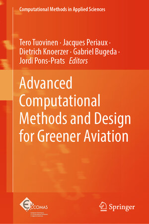 Buchcover Advanced Computational Methods and Design for Greener Aviation | EAN 9783031611087 | ISBN 3-031-61108-X | ISBN 978-3-031-61108-7