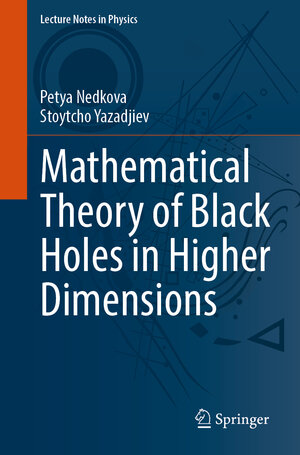 Buchcover Mathematical Theory of Black Holes in Higher Dimensions | Petya Nedkova | EAN 9783031614910 | ISBN 3-031-61491-7 | ISBN 978-3-031-61491-0