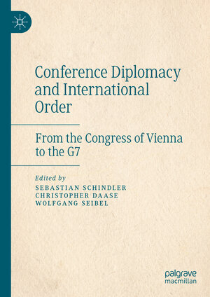 Buchcover Conference Diplomacy and International Order  | EAN 9783031623806 | ISBN 3-031-62380-0 | ISBN 978-3-031-62380-6