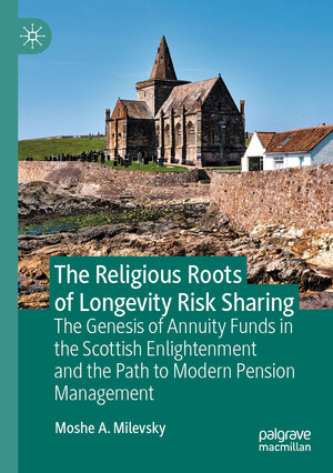 Buchcover The Religious Roots of Longevity Risk Sharing | Moshe A. Milevsky | EAN 9783031624056 | ISBN 3-031-62405-X | ISBN 978-3-031-62405-6