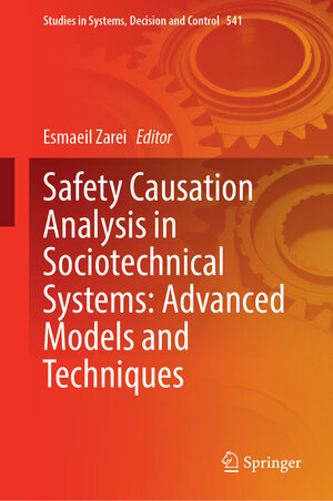 Buchcover Safety Causation Analysis in Sociotechnical Systems: Advanced Models and Techniques  | EAN 9783031624698 | ISBN 3-031-62469-6 | ISBN 978-3-031-62469-8