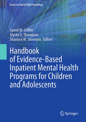 Buchcover Handbook of Evidence-Based Inpatient Mental Health Programs for Children and Adolescents | EAN 9783031627491 | ISBN 3-031-62749-0 | ISBN 978-3-031-62749-1