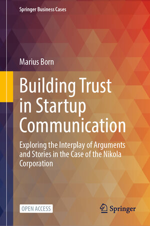 Buchcover Building Trust in Startup Communication | Marius Born | EAN 9783031632846 | ISBN 3-031-63284-2 | ISBN 978-3-031-63284-6