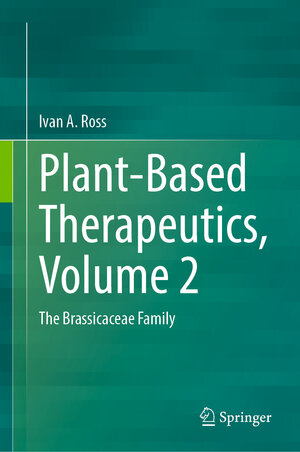 Buchcover Plant-Based Therapeutics, Volume 2 | Ivan A. Ross | EAN 9783031636806 | ISBN 3-031-63680-5 | ISBN 978-3-031-63680-6
