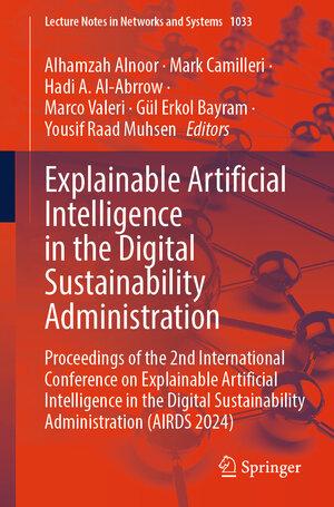 Buchcover Explainable Artificial Intelligence in the Digital Sustainability Administration  | EAN 9783031637179 | ISBN 3-031-63717-8 | ISBN 978-3-031-63717-9