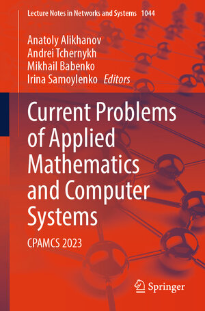Buchcover Current Problems of Applied Mathematics and Computer Systems | EAN 9783031640100 | ISBN 3-031-64010-1 | ISBN 978-3-031-64010-0