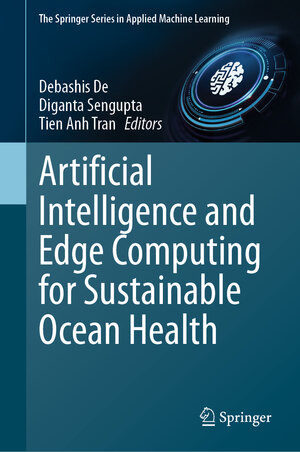 Buchcover Artificial Intelligence and Edge Computing for Sustainable Ocean Health | EAN 9783031646416 | ISBN 3-031-64641-X | ISBN 978-3-031-64641-6