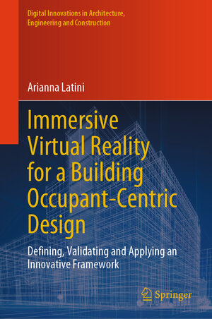 Buchcover Immersive Virtual Reality for a Building Occupant-Centric Design | Arianna Latini | EAN 9783031660283 | ISBN 3-031-66028-5 | ISBN 978-3-031-66028-3