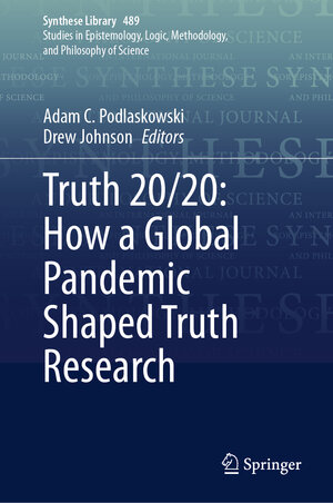 Buchcover Truth 20/20: How a Global Pandemic Shaped Truth Research | EAN 9783031662492 | ISBN 3-031-66249-0 | ISBN 978-3-031-66249-2