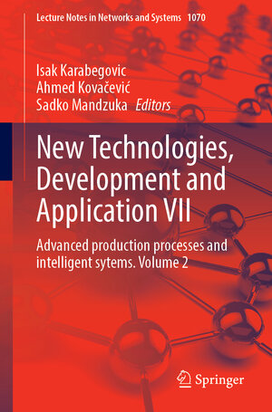 Buchcover New Technologies, Development and Application VII  | EAN 9783031662713 | ISBN 3-031-66271-7 | ISBN 978-3-031-66271-3