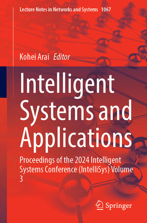 Buchcover Intelligent Systems and Applications  | EAN 9783031664304 | ISBN 3-031-66430-2 | ISBN 978-3-031-66430-4