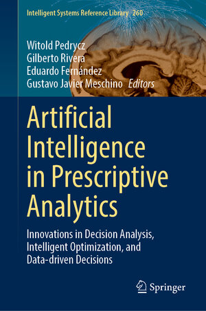 Buchcover Artificial Intelligence in Prescriptive Analytics  | EAN 9783031667312 | ISBN 3-031-66731-X | ISBN 978-3-031-66731-2