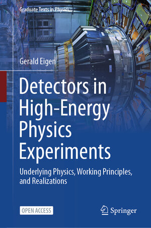Buchcover Detectors in High-Energy Physics Experiments | Gerald Eigen | EAN 9783031673351 | ISBN 3-031-67335-2 | ISBN 978-3-031-67335-1