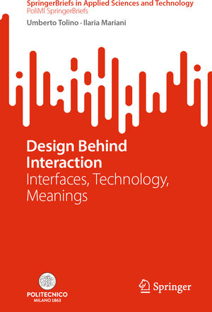 Buchcover Design Behind Interaction | Umberto Tolino | EAN 9783031674150 | ISBN 3-031-67415-4 | ISBN 978-3-031-67415-0