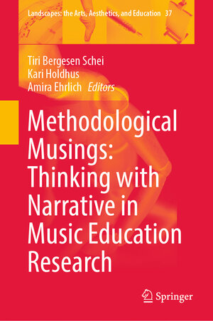 Buchcover Methodological Musings: Thinking with Narrative in Music Education Research | EAN 9783031679643 | ISBN 3-031-67964-4 | ISBN 978-3-031-67964-3