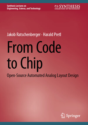 Buchcover From Code to Chip | Jakob Ratschenberger | EAN 9783031685620 | ISBN 3-031-68562-8 | ISBN 978-3-031-68562-0