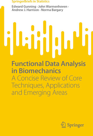 Buchcover Functional Data Analysis in Biomechanics | Edward Gunning | EAN 9783031688614 | ISBN 3-031-68861-9 | ISBN 978-3-031-68861-4