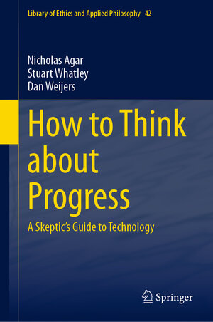 Buchcover How to Think about Progress | Nicholas Agar | EAN 9783031689383 | ISBN 3-031-68938-0 | ISBN 978-3-031-68938-3
