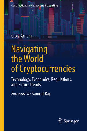 Buchcover Navigating the World of Cryptocurrencies | Gioia Arnone | EAN 9783031691751 | ISBN 3-031-69175-X | ISBN 978-3-031-69175-1