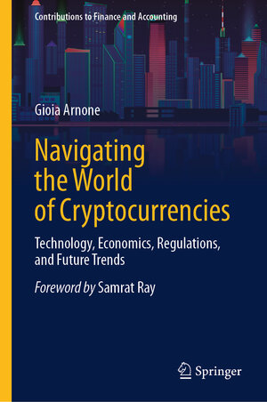 Buchcover Navigating the World of Cryptocurrencies | Gioia Arnone | EAN 9783031691768 | ISBN 3-031-69176-8 | ISBN 978-3-031-69176-8