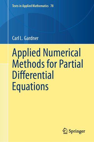 Buchcover Applied Numerical Methods for Partial Differential Equations | Carl L. Gardner | EAN 9783031696299 | ISBN 3-031-69629-8 | ISBN 978-3-031-69629-9