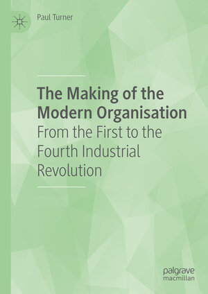 Buchcover The Making of the Modern Organisation | Paul Turner | EAN 9783031700460 | ISBN 3-031-70046-5 | ISBN 978-3-031-70046-0