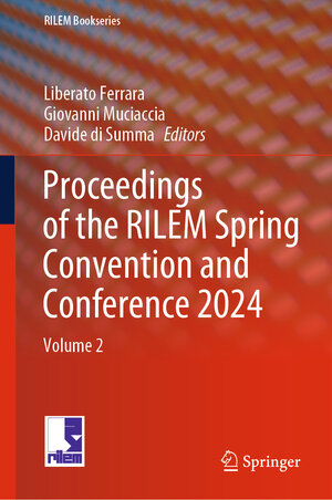 Buchcover Proceedings of the RILEM Spring Convention and Conference 2024 | EAN 9783031702815 | ISBN 3-031-70281-6 | ISBN 978-3-031-70281-5