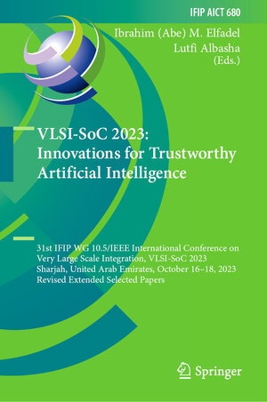 Buchcover VLSI-SoC 2023: Innovations for Trustworthy Artificial Intelligence | EAN 9783031709470 | ISBN 3-031-70947-0 | ISBN 978-3-031-70947-0