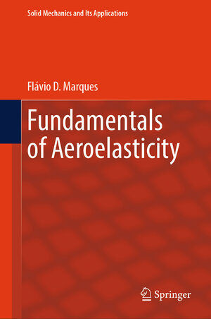 Buchcover Fundamentals of Aeroelasticity | Flávio D. Marques | EAN 9783031709517 | ISBN 3-031-70951-9 | ISBN 978-3-031-70951-7