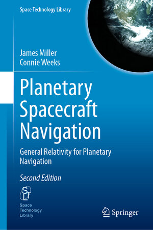 Buchcover Planetary Spacecraft Navigation | James Miller | EAN 9783031719820 | ISBN 3-031-71982-4 | ISBN 978-3-031-71982-0