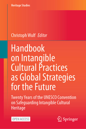 Buchcover Handbook on Intangible Cultural Practices as Global Strategies for the Future | EAN 9783031721229 | ISBN 3-031-72122-5 | ISBN 978-3-031-72122-9