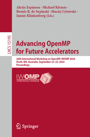 Buchcover Advancing OpenMP for Future Accelerators | EAN 9783031725661 | ISBN 3-031-72566-2 | ISBN 978-3-031-72566-1