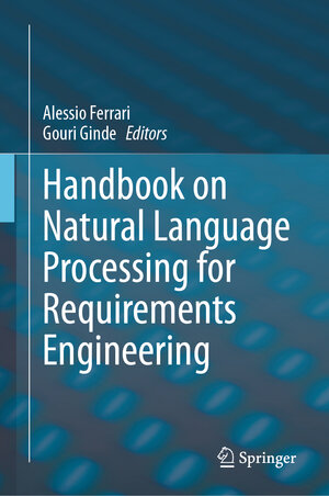 Buchcover Handbook on Natural Language Processing for Requirements Engineering  | EAN 9783031731433 | ISBN 3-031-73143-3 | ISBN 978-3-031-73143-3