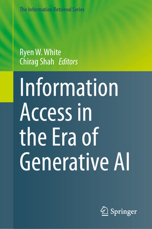 Buchcover Information Access in the Era of Generative AI  | EAN 9783031731471 | ISBN 3-031-73147-6 | ISBN 978-3-031-73147-1
