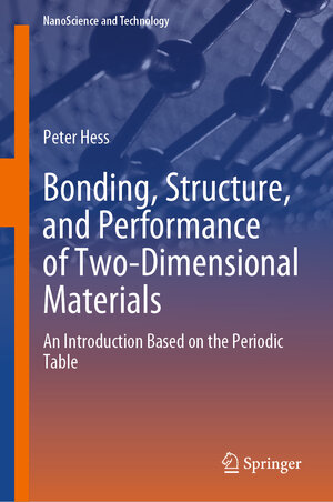 Buchcover Bonding, Structure, and Performance of Two-Dimensional Materials | Peter Hess | EAN 9783031741616 | ISBN 3-031-74161-7 | ISBN 978-3-031-74161-6