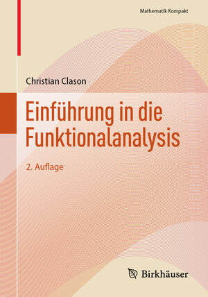 Buchcover Einführung in die Funktionalanalysis | Christian Clason | EAN 9783031747137 | ISBN 3-031-74713-5 | ISBN 978-3-031-74713-7