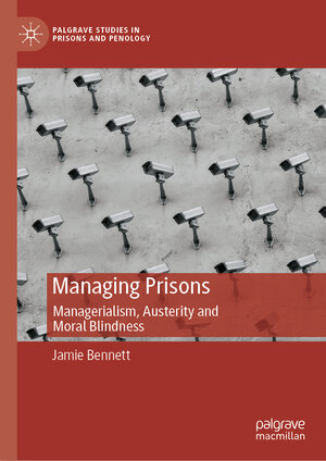 Buchcover Managing Prisons | Jamie Bennett | EAN 9783031748486 | ISBN 3-031-74848-4 | ISBN 978-3-031-74848-6