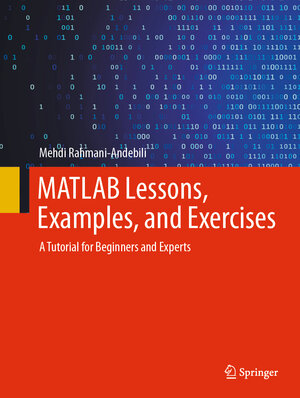 Buchcover MATLAB Lessons, Examples, and Exercises | Mehdi Rahmani-Andebili | EAN 9783031761768 | ISBN 3-031-76176-6 | ISBN 978-3-031-76176-8