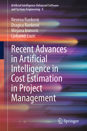 Buchcover Recent Advances in Artificial Intelligence in Cost Estimation in Project Management | Nevena Rankovic | EAN 9783031765711 | ISBN 3-031-76571-0 | ISBN 978-3-031-76571-1