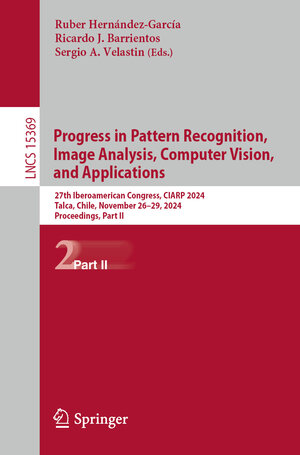 Buchcover Progress in Pattern Recognition, Image Analysis, Computer Vision, and Applications | EAN 9783031766046 | ISBN 3-031-76604-0 | ISBN 978-3-031-76604-6
