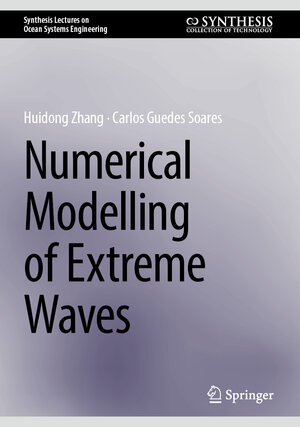 Buchcover Numerical Modelling of Extreme Waves | Huidong Zhang | EAN 9783031770838 | ISBN 3-031-77083-8 | ISBN 978-3-031-77083-8
