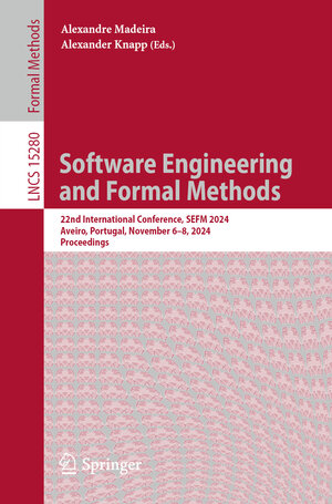 Buchcover Software Engineering and Formal Methods  | EAN 9783031773822 | ISBN 3-031-77382-9 | ISBN 978-3-031-77382-2