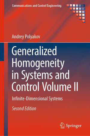 Buchcover Generalized Homogeneity in Systems and Control Volume II | Andrey Polyakov | EAN 9783031774959 | ISBN 3-031-77495-7 | ISBN 978-3-031-77495-9